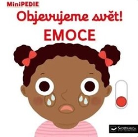 MiniPEDIE Objevujeme svět! Emoce - Nathalie Choux