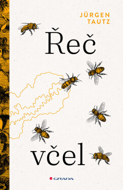 Řeč včel - Jurgen Tautz