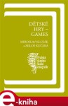 Dětské hry - games - Miloš Kučera, Miroslav Klusák