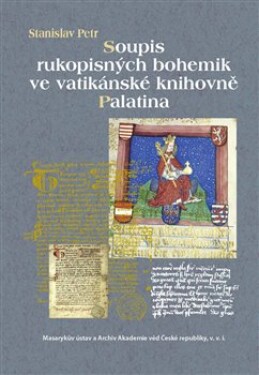 Soupis rukopisných bohemik ve vatikánské knihovně Palatina Stanislav Petr