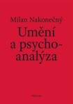 Umění psychoanalýza Milan Nakonečný