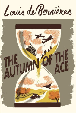 The Autumn of the Ace, 1. vydání - Bernieres Louis de