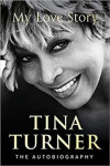 Tina Turner: My Love Story - Tina Turner
