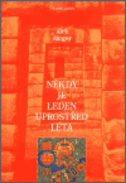 Někdy je leden uprostřed léta Aleš Šteger