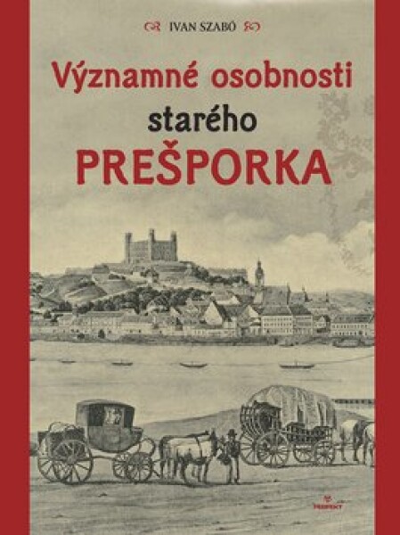 Významné osobnosti starého Prešporka - Ivan Szabó