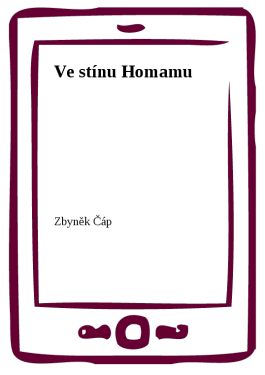 Ve stínu Homamu - Zbyněk Čáp