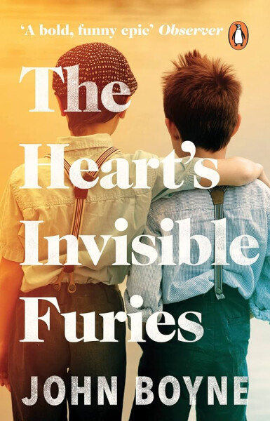 Heart´s Invisible Furies - John Boyne