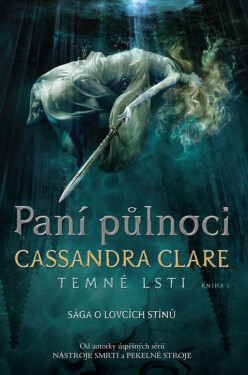 Paní půlnoci - Temné lsti 1 - Cassandra Clare