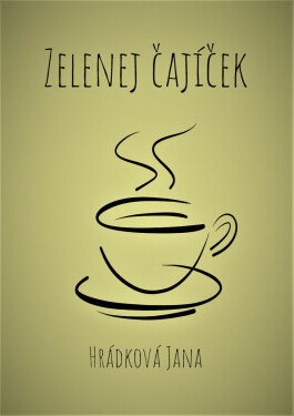 Zelenej čajíček - Jana Hrádková