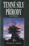 Temné síly přírody Lyall Watson