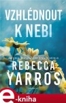 Vzhlédnout k nebi - Rebecca Yarros e-kniha