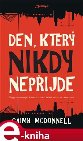 Den, který nikdy nepřijde - Caimh McDonnell e-kniha