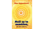 Muži za to nemůžou, ale ženy také ne Rajnochová Zina