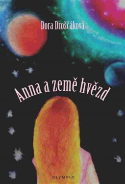 Anna Země hvězd Dora Droščáková