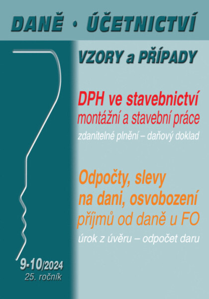 Daně, účetnictví, vzory a případy č. 9-10 / 2024 - DPH ve stavebnictví (e-kniha)