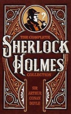 Complete Sherlock Holmes Collection - Arthur Conan Doyle