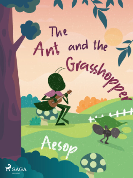 The Ant and the Grasshopper - Ezop - e-kniha