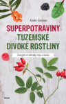 Superpotraviny Tuzemské divoké rostliny