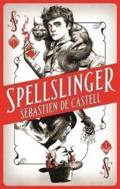 Spellslinger - Sebastien de Castell