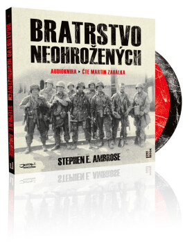 Bratrstvo neohrožených - 2 CDmp3 (Čte Martin Zahálka) - Stephen E. Ambrose