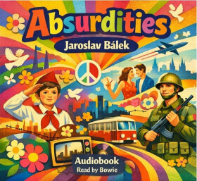 Absurdities - Jaroslav Bálek - audiokniha