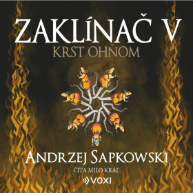 Zaklínač V Krst ohňom - Andrzej Sapkowski - audiokniha