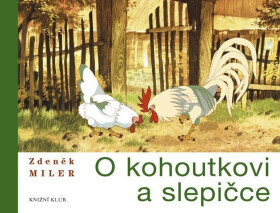 O kohoutkovi a slepičce - Zdeněk Miler
