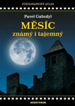 Měsíc známý tajemný Pavel Gabzdyl