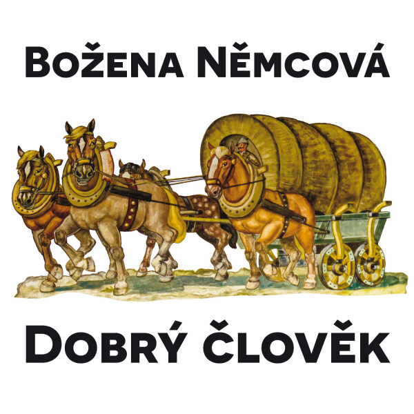 Dobrý člověk - Božena Němcová - audiokniha