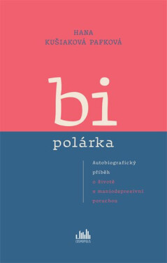 Bipolárka - Hana Kušiaková Pafková