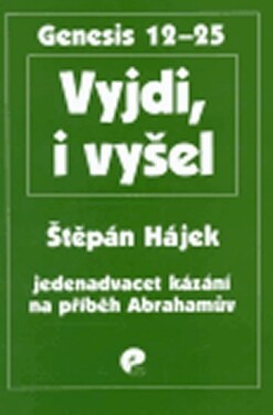 Vyjdi, vyšel Štěpán Hájek