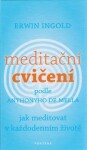 Meditační cvičení podle Anthonyho de Mella Erwin Ingold