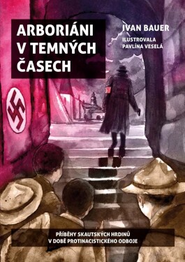 Arboriáni temných časech Ivan Bauer