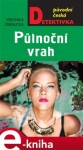 Půlnoční vrah - Veronika Černucká e-kniha