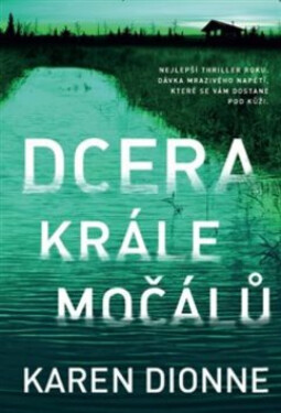 Dcera krále močálů (poškozené) - Karen Dionne