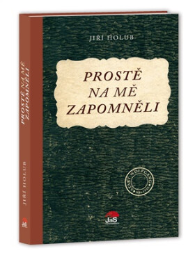 Prostě na mě zapomněli - Jiří Holub