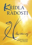 Křídla radosti - Inspirující úvahy, příběhy a meditace pro vaši duši - Sri Chinmoy