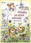 Příběhy ze staré zahrady - Jitka Tokárová
