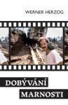 Dobývání marnosti - Werner Herzog - e-kniha