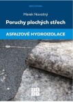 Poruchy plochých střech Asfaltové hydroizolace