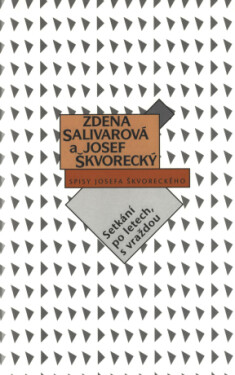 Setkání po letech, s vraždou - Josef Škvorecký, Zdena Salivarová - e-kniha