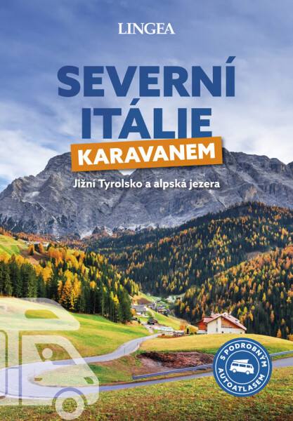 Severní Itálie karavanem - kolektiv autorů