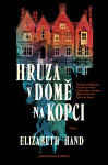 Hrůza v domě na kopci - Elizabeth Hand