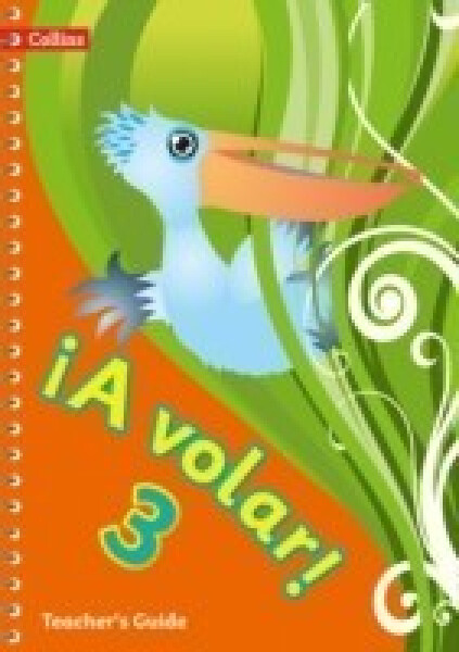 ¡A Volar! Teacher’s Guide Level 3