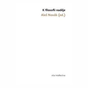 K filosofii naděje - Aleš Novák