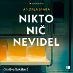 Nikto nič nevidel - Andrea Mara - audiokniha