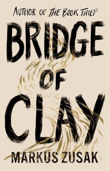 Bridge of Clay, 1. vydání - Markus Zusak