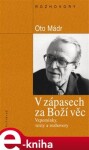 V zápasech za Boží věc - Oto Mádr e-kniha