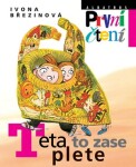 Teta to zase plete - První čtení, 4. vydání - Ivona Březinová