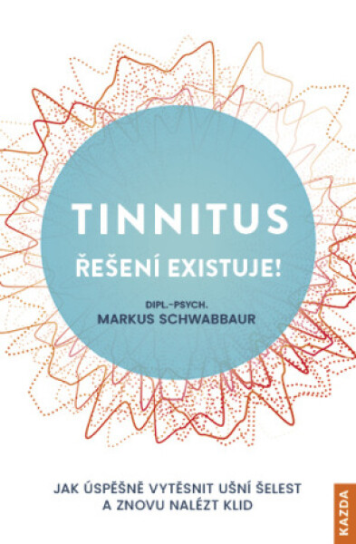 Tinnitus - řešení existuje! - Schwabbaur Markus - e-kniha